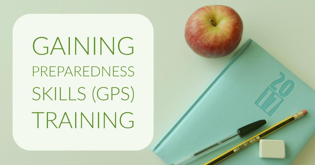 Gaining Preparedness Skills (GPS) training cover image - a white text box to the left with a planner book with a pen & pencil sitting on it to the right with the edge of an apple sitting on the table above the book.