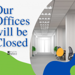 In a circular bubble to the bottom right of the graphic sits an image of an empty office. Green, yellow, and blue blobs surround the image across the bottom edge of the graphic. To the center-left of the graphic reads, "Our Offices will be Closed.".