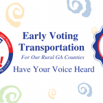 Banner. Reads, "Early Voting Transportation For Our Rural GA Counties. Have Your Voice Heard.