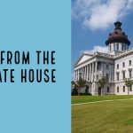 Image of the South Carolina State Capitol on the right with a blue text box to the left with text News from the SC State House