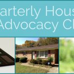 Header image: light blue text box with text reading: Quarterly Housing & Advocacy Class. Below the text box are three images in a row. The far left image is a slim black, calculator sitting on a white desk with a white and red toy house sitting on top of it. The middle image is a snapshot of the front door and walkway of a brick home. The far right image is the close up photo of a set of keys handing from a door knob on an open door.