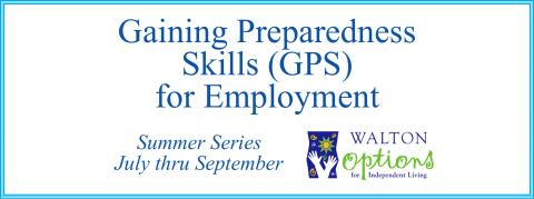Header photo: Gaining Preparedness Skills (GPS) for Employment, Summer Series, July thru September 2016