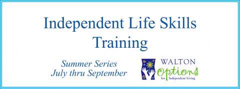 Header photo: Independent Life Skills Training, Summer Series, July thru September