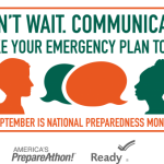 Logo: Don't Wait. Communicate. Make your emergency plan today. September is national preparedness month. Colors in orange and green with the silhouette of a man and woman and blank speech bubbles.
